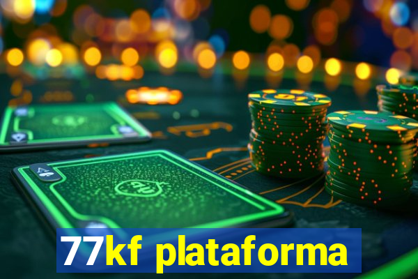 77kf plataforma